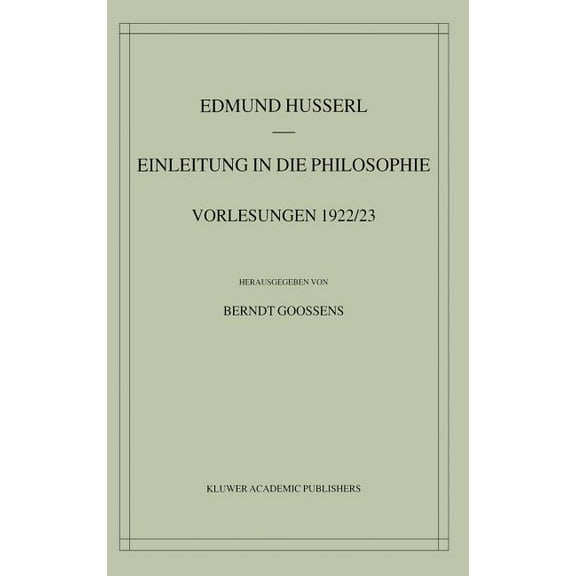 Husserliana: Edmund Husserl - Gesammelte Einleitung in Die Philosophie: Vorlesungen 1922/23, Book 35, (Hardcover)