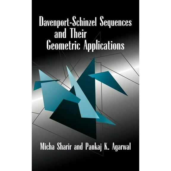 Davenport Schinzel Sequences and Their Geometric Applications, (Hardcover)