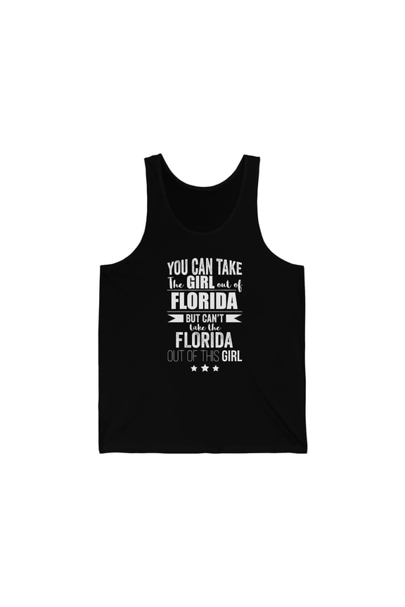 Can't take Florida Pride out of Girl Unisex Tank Top XS-2XL Floridian Proud