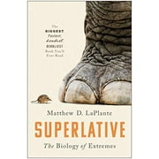 Superlative: The Biology of Extremes, Pre-Owned (Hardcover) 1946885940 9781946885944 MATTHEW D. LAPLANTE