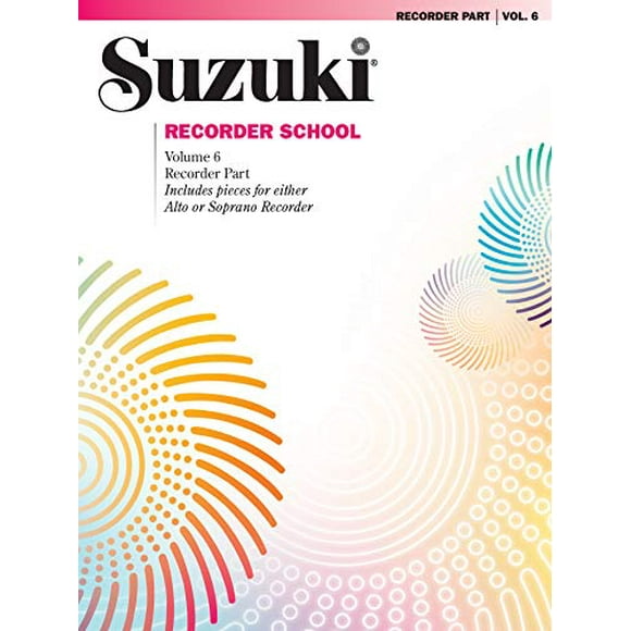 Suzuki Recorder School (Soprano and Alto Recorder), Vol 6: Recorder Part