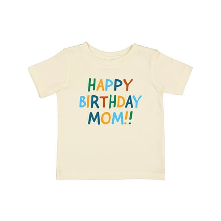 

Inktastic Happy Birthday Mom!! Gift Baby Boy or Baby Girl T-Shirt