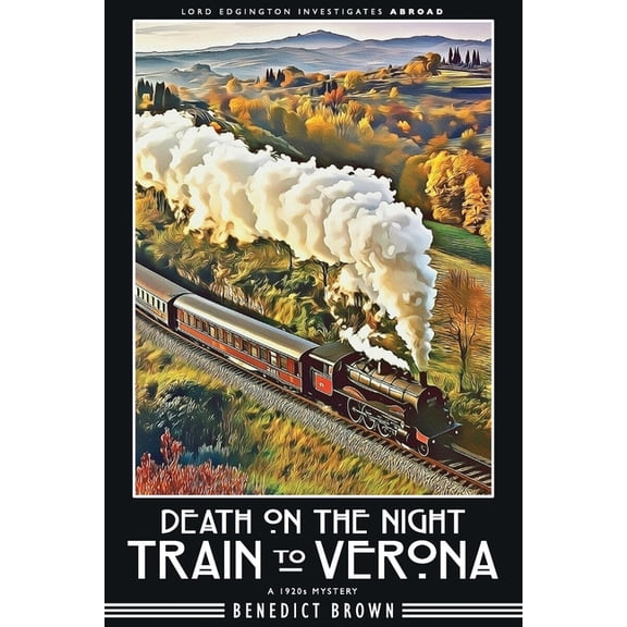 Lord Edgington Investigates Abroad Death on the Night Train to Verona: A 1920s Mystery, Book 2, (Paperback)