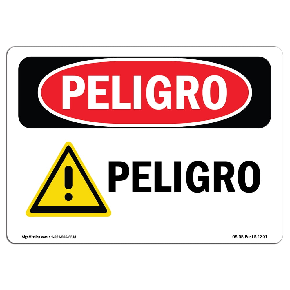 OSHA Danger Sign Hazard Spanish Choose from Aluminum, Rigid