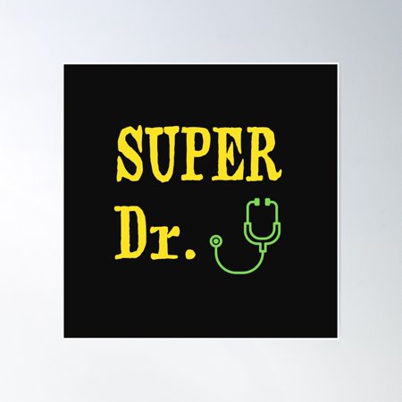 Super Doctor - Medical Studies Poster Wall Art, Modern Wall Decor, 24x24 UNFRAMED
