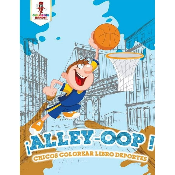 ¡Alley-Oop!: Chicos Colorear Libro Deportes, (Paperback)