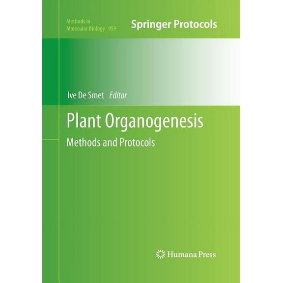 Methods in Molecular Biology: Plant Organogenesis: Methods and Protocols (Paperback)