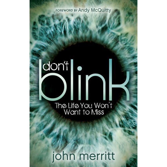Don't Blink: The Life You Won't Want to Miss, (Paperback)