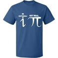 thumbnail image 2 of OXI T-Shirt - Be Rational Get Real Pi, Basic Casual T-Shirt for Men's and Women Fleece T-Shirt Short Sleeve - Indigo Blue 2X-Large, 2 of 3