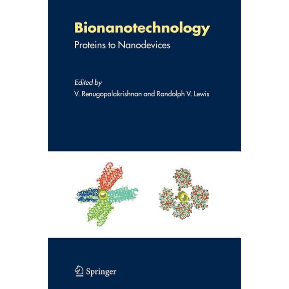 Bionanotechnology: Proteins to Nanodevices, (Paperback)