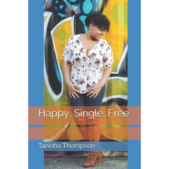 Happy, Single, Free (Paperback)
