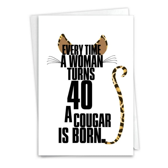 NobleWorks Funny 40th Milestone Birthday Greeting Card with 5 x 7 Inch Envelope (1 Card) Bday Cougar 8802