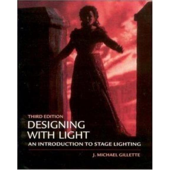 Pre-Owned Designing With Light: An Introduction to Stage Lighting (Paperback) 1559345276 9781559345279
