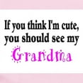 thumbnail image 2 of CafePress - If You Think Im Cute, You Should See My Grandma In - Baby Light Bodysuit, Size Newborn - 24 Months, 2 of 4