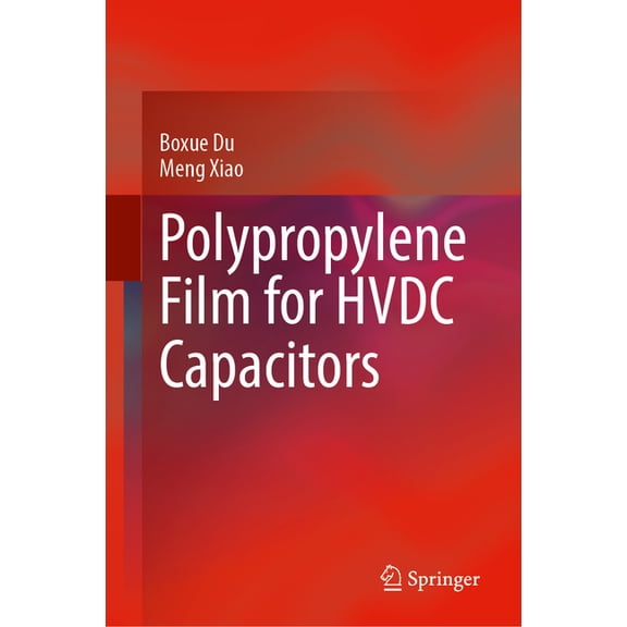 Polypropylene Film for Hvdc Capacitors, (Hardcover)
