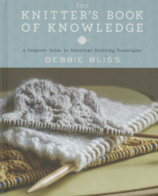 The Knitter S Book Of Knowledge Hardcover Walmart Com