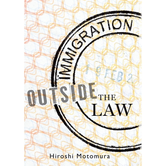 Immigration Outside the Law, (Paperback)