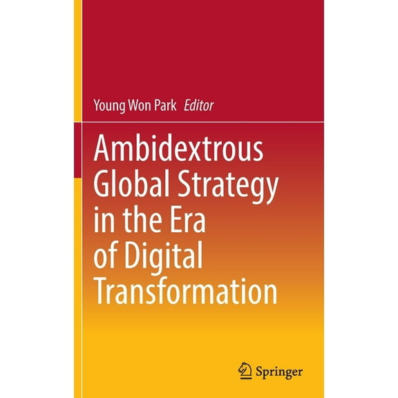 Ambidextrous Global Strategy in the Era of Digital Transformation, (Hardcover)