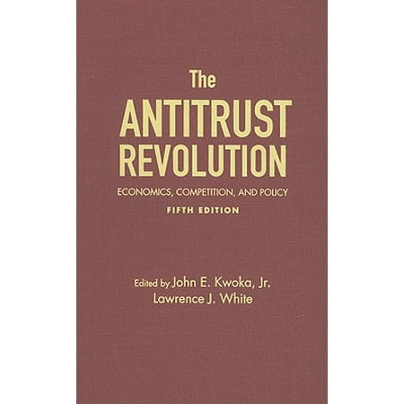 The Antitrust Revolution Economics Competition And Policy Walmart Com