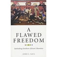 thumbnail image 2 of A Flawed Freedom : Rethinking Southern African Liberation (Paperback), 2 of 4