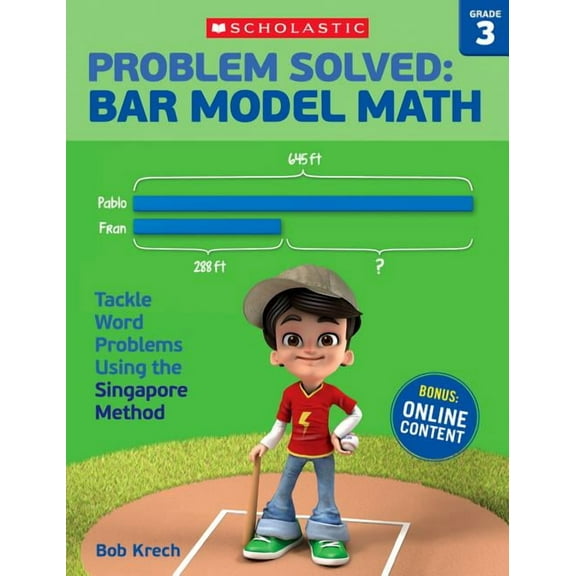 Problem Solved: Bar Model Math: Grade 3: Tackle Word Problems Using the Singapore Method, (Paperback)