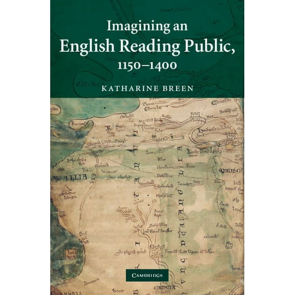 Cambridge Studies in Medieval Literature Imagining an English Reading Public, 1150-1400, Book 79, (Hardcover)