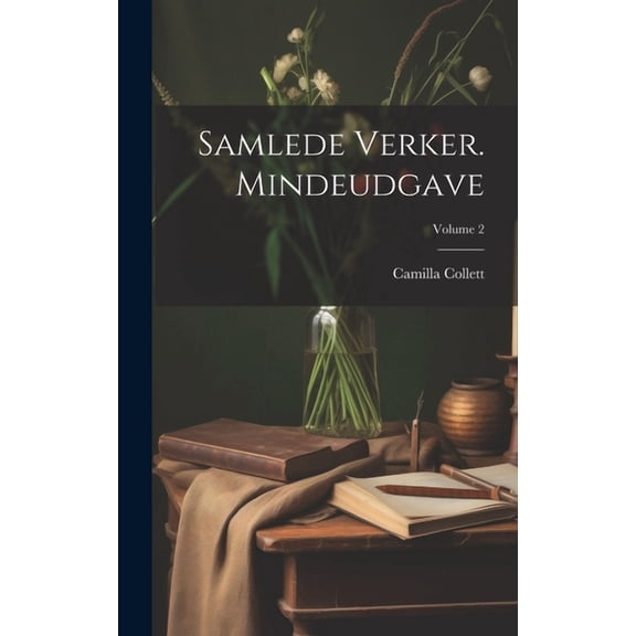 Samlede verker. Mindeudgave; Volume 2 (Hardcover)