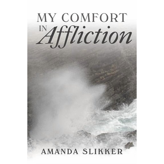 My Comfort in Affliction
