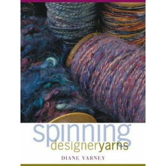 Pre-Owned Spinning Designer Yarns (Paperback) 193149939X 9781931499392