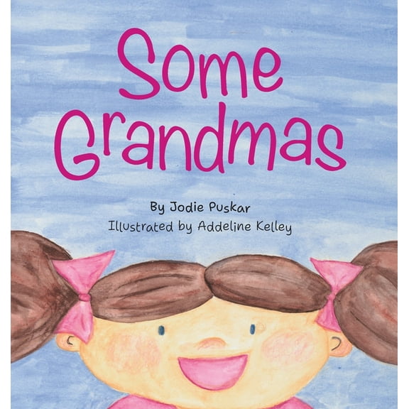 Some Grandmas, (Hardcover)