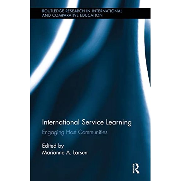 Pre-Owned International Service Learning: Engaging Host Communities (Routledge Research in International and Comparative Education), 9781138086043, 1138086045, Paperback, 1 edition