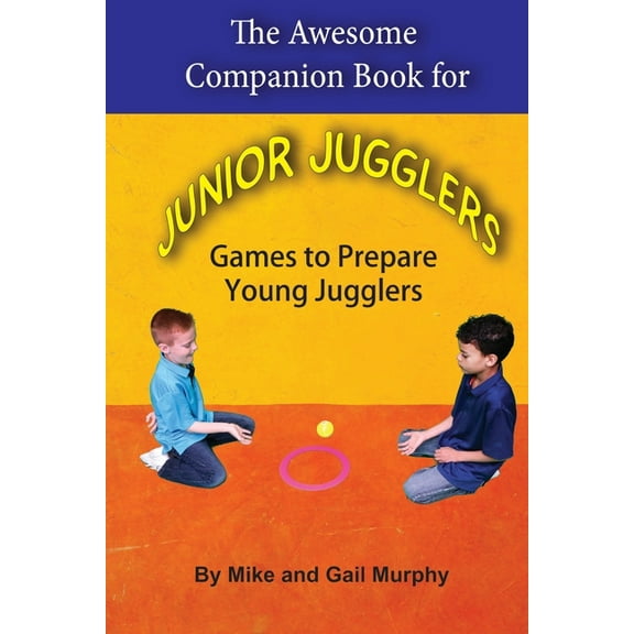 The Awesome Companion Book for Junior Juggling, (Paperback)