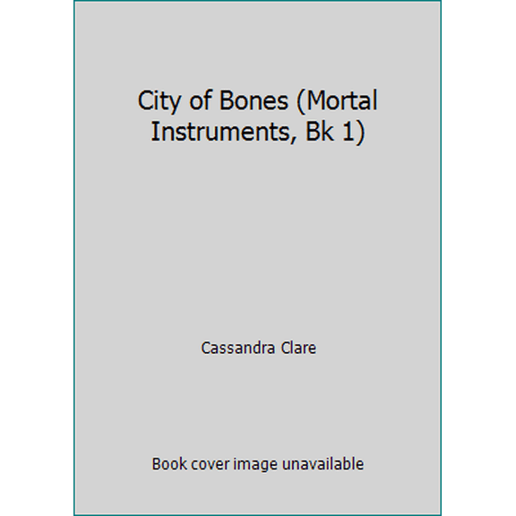 Pre-Owned City of Bones (Mortal Instruments, Bk 1) (Paperback) 1406307629 9781406307627