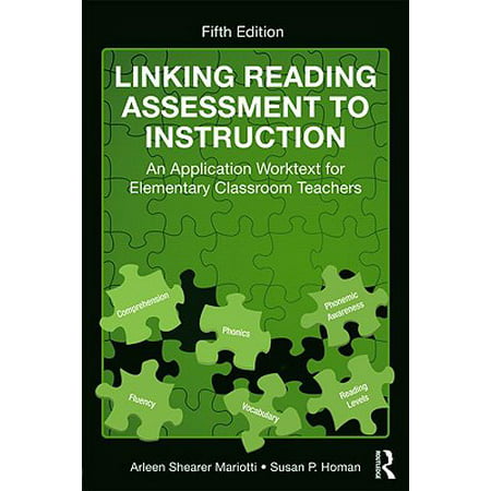 Linking Reading Assessment to Instruction : An Application Worktext for Elementary Classroom