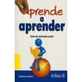 thumbnail image 1 of APRENDE A APRENDER: GUIA DE AUTOEDUCACION TRILLAS GUILLERMO MICHEL, 1 of 2