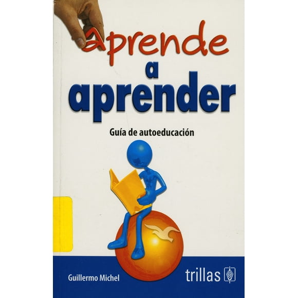 APRENDE A APRENDER: GUIA DE AUTOEDUCACION TRILLAS GUILLERMO MICHEL