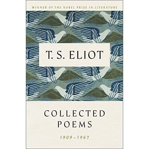 Pre-Owned T. S. Eliot: Collected Poems, 1909-1962 (The Centenary Edition) (Hardcover) 0151189781 9780151189786