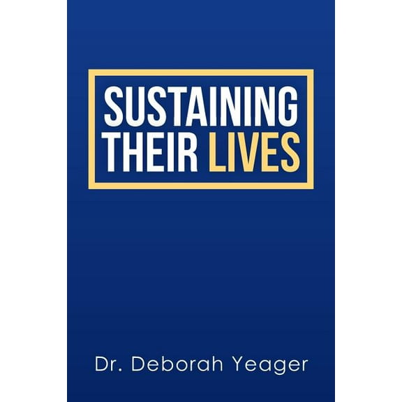 Sustaining Their Lives, (Paperback)