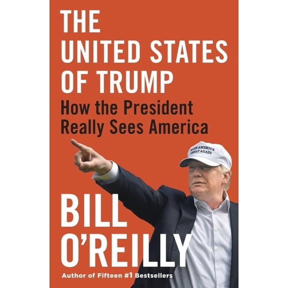 The United States of Trump: How the President Really Sees America, (Hardcover)