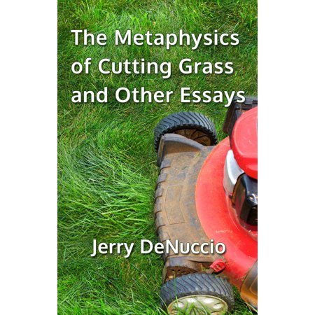 The Metaphysics of Cutting Grass and Other Essays -