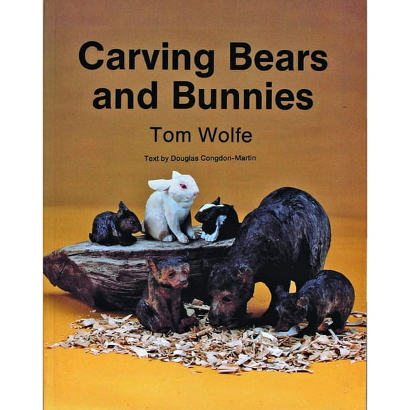 Carving Bears and Bunnies, (Paperback)