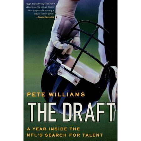 The Draft: A Year Inside the Nfl's Search for Talent