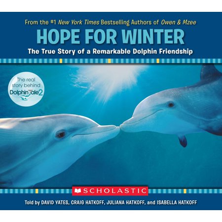 Hope For Winter The True Story Of A Remarkable Dolphin