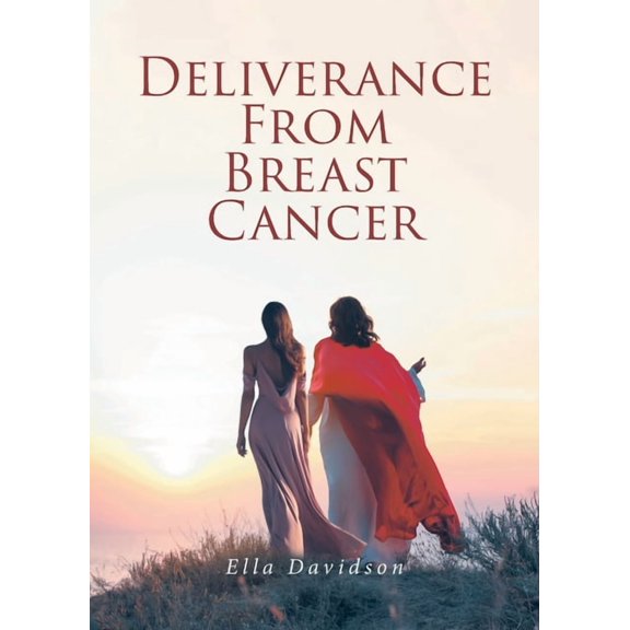 Deliverance from Breast Cancer, (Paperback)