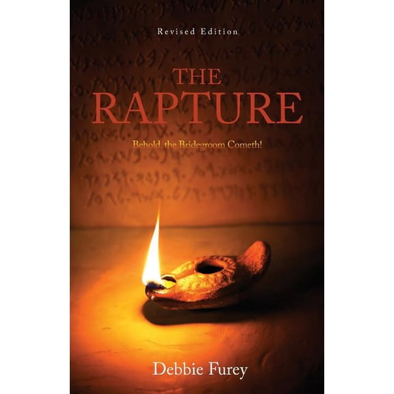 The Rapture: Behold, the Bridegroom Cometh! (Paperback)