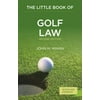 Pre-Owned The Little Book of Golf Law (Paperback) 162722419X 9781627224192