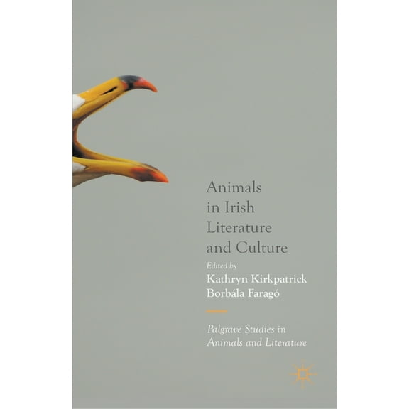 Palgrave Studies in Animals and Literatu Animals in Irish Literature and Culture, (Paperback)