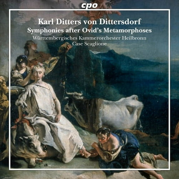 Wurttembergisches Kammerorchester Heilbronn - Dittersdorf: Symphonies after Ovid's Metamorphoses - Music & Performance - CD