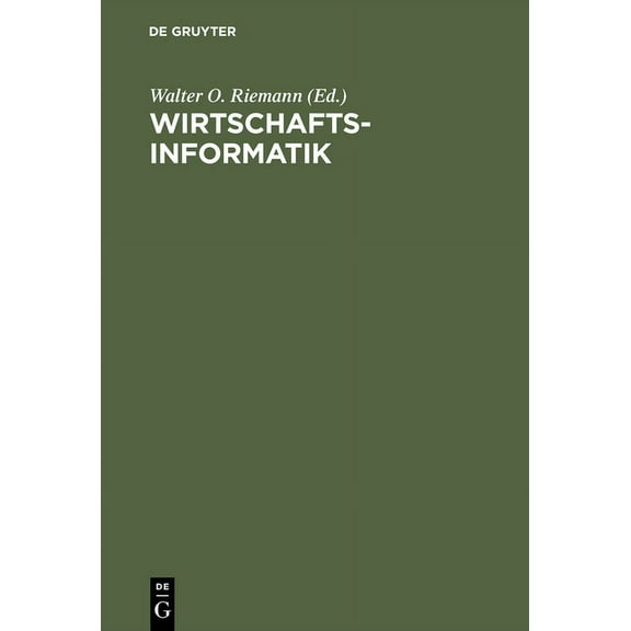 Wirtschaftsinformatik: Anwendungsorientierte EinfÃ¼hrung, (Hardcover)