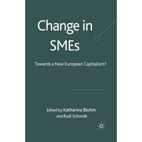 Change in SMEs: Towards a New European Capitalism?, (Paperback)